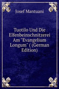 Tuotilo Und Die Elfenbeinschnitzerei Am 