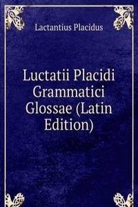 Luctatii Placidi Grammatici Glossae (Latin Edition)