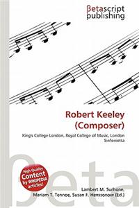 Robert Keeley (Composer)