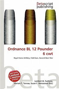 Ordnance Bl 12 Pounder 6 Cwt