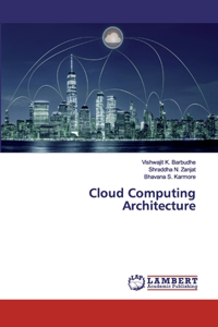 Cloud Computing Architecture