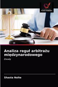 Analiza regul arbitrażu międzynarodowego