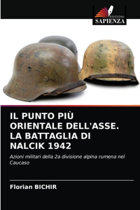 Punto Più Orientale Dell'asse. La Battaglia Di Nalcik 1942
