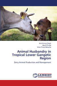 Animal Husbandry in Tropical Lower Gangetic Region