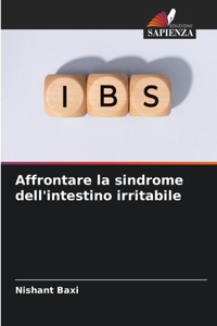 Affrontare la sindrome dell'intestino irritabile