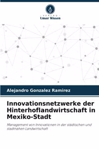 Innovationsnetzwerke der Hinterhoflandwirtschaft in Mexiko-Stadt