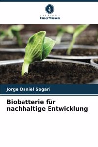 Biobatterie für nachhaltige Entwicklung