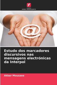 Estudo dos marcadores discursivos nas mensagens electrónicas da Interpol