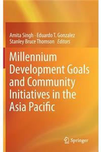 Millennium Development Goals and Community Initiatives in the Asia Pacific