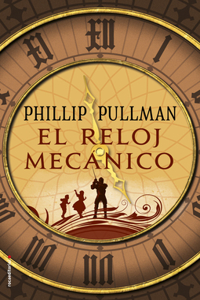 El Reloj Mecánico / Clockwork