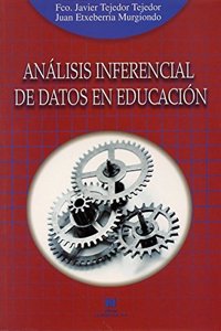 Analisis inferencial de datos en educacion (Manuales de Metodologia de Investigacion Educativa) (Spanish Edition)