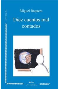 Diez cuentos mal contados