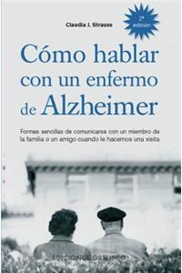 Como Hablar Con un Enfermo de Alzheimer