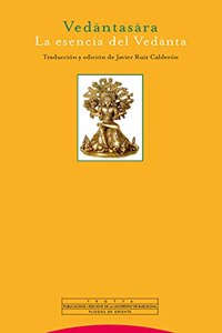 Vedantasara: La Esencia Del Vedanta/ the Essence of Vedanta