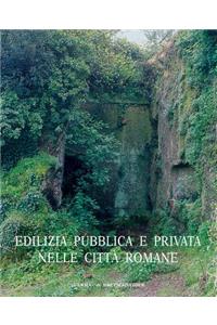 Edilizia Pubblica E Privata Nelle Citta Romane