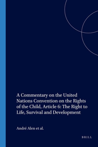 Commentary on the United Nations Convention on the Rights of the Child, Article 6: The Right to Life, Survival and Development