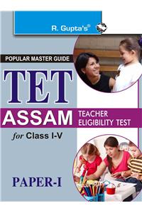 Assam—Teacher Eligibility Test For Class I To V (Paper-I) Guide