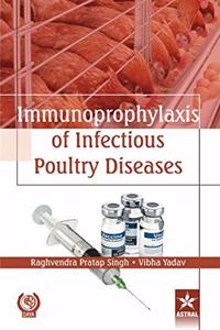 Immunoprophylaxis of Infectious Poultry Diseases