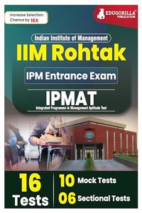 IIM Rohtak IPM Entrance Exam Book 2023 (English Edition) - 8 Full Length Mock Tests and 6 Sectional Tests (1200 Solved Questions) with Free Access to Online Tests