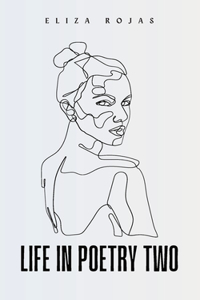 Life In Poetry Two