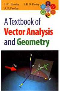 A Textbook of Vector Analysis & Geometry