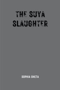 The Suya Slaughter
