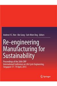 Re-Engineering Manufacturing for Sustainability