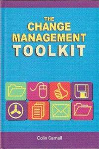 The Change Management Toolkit