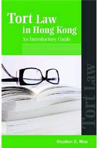 Tort Law in Hong Kong – An Introductory Guide