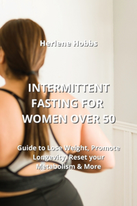 Intermittent Fasting for Women Over 50