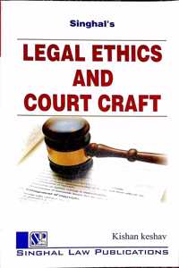Singhal Law Publications Legal Ethics And Court Craft [Paperback] Krishna Keshav