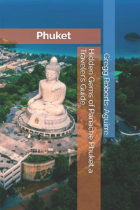 Hidden Gems of Panache Phuket a Traveler's Guide