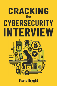 Cracking the Cybersecurity Job Interview