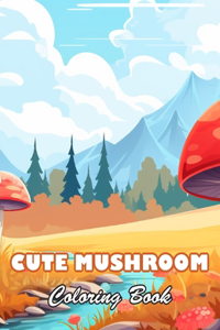 Cute Mushroom Coloring Book