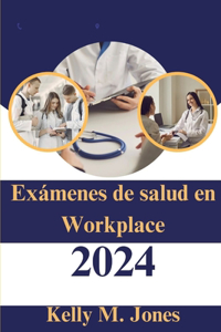 Exámenes de salud en Workplace 2024