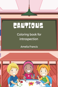 cautious