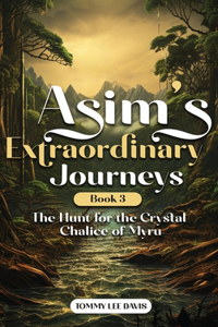 Asims Extraordinary Journeys