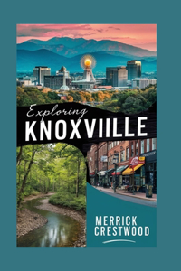 Exploring Knoxville