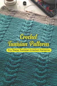 Crochet Tunisian Patterns