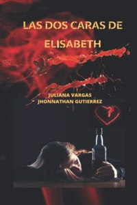 Las DOS Caras de Elisabeth