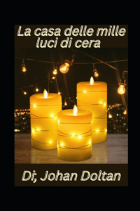 La casa delle mille luci di cera