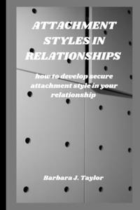 Attachment Styles in Relationships