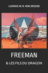 Freeman & Les Fils Du Dragon