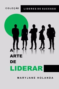 A Arte de Liderar