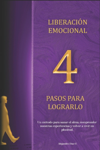 Liberación Emocional 4 Pasos Para Lograrlo