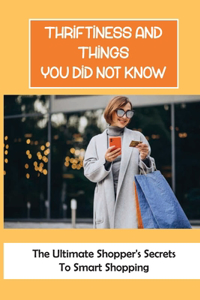 Thriftiness And Things You Did Not Know