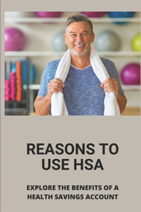 Reasons To Use HSA