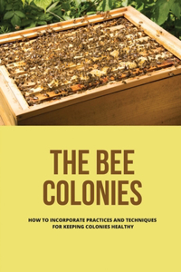 The Bee Colonies