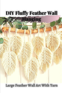 DIY Fluffy Feather Wall Hanging