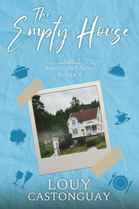 Auntie's B & B Series Book I = The Empty House